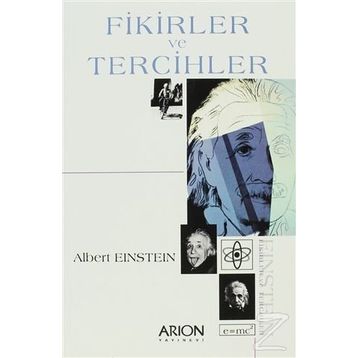 FIKIRLER VE TERCIHLER - ALBERT EINSTEIN