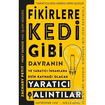 Fikirlere Kedi Gibi Davranın - Zachary Petit
