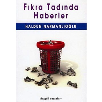 FIKRA TADINDA HABERLER - HALDUN NARMANLIOĞLU
