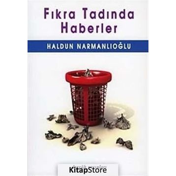 FIKRA TADINDA HABERLER - HALDUN NARMANLIOĞLU