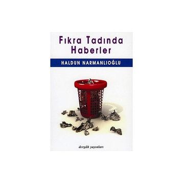 FIKRA TADINDA HABERLER - HALDUN NARMANLIOĞLU