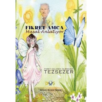 Fikret Amca Masal Anlatıyor - Nursezer Tezsezer
