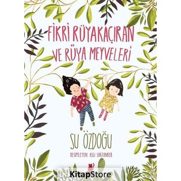 Fikri Rüyakaçıran ve Rüya Meyveleri - Su Özdoğu