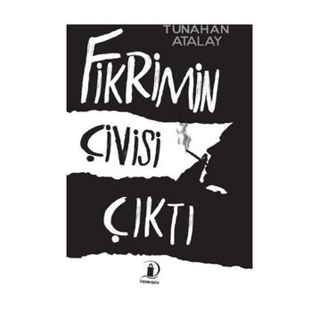 Fikrimin Çivisi Çıktı - Tunahan Atalay