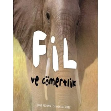 Fil ve Cömertlik - Simon Mendez Jose Moran
