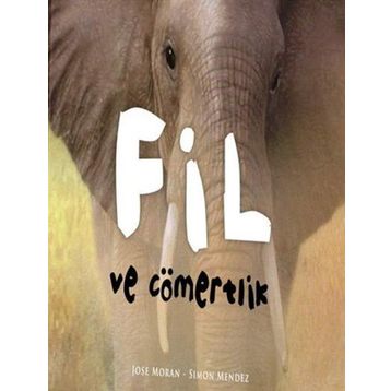 Fil ve Cömertlik - Simon Mendez Jose Moran