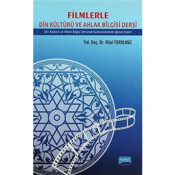 FILIMLERLE DIN KÜLTÜRÜ VE AHLAK BILGISI DERSI DIN KÜLTÜRÜ VE AHLAK BILGISI DERSINDE KULLANILABILECEK EĞITSEL KLIPLER - BILAL YORULMAZ