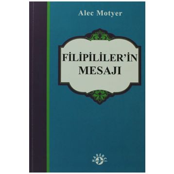 FILIPILILER'IN MESAJI - ALEC MOTYER