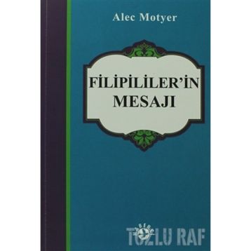 FILIPILILER'IN MESAJI - ALEC MOTYER