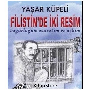 Filistin’de İki Resim - Yaşar Küpeli