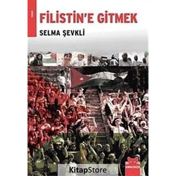 FILISTIN'E GITMEK - SELMA ŞEVKLİ