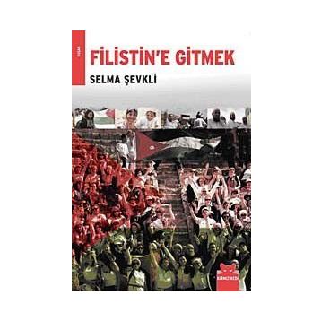FILISTIN'E GITMEK - SELMA ŞEVKLİ