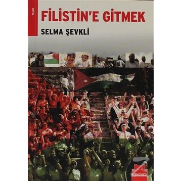 FILISTIN'E GITMEK - SELMA ŞEVKLİ