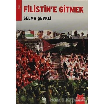 FILISTIN'E GITMEK - SELMA ŞEVKLİ