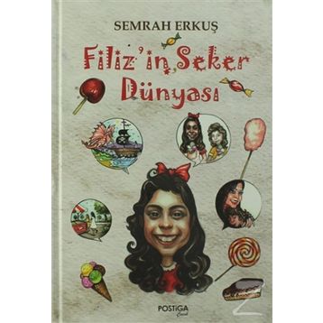 Filiz’in Şeker Dünyası - Semra Erkuş
