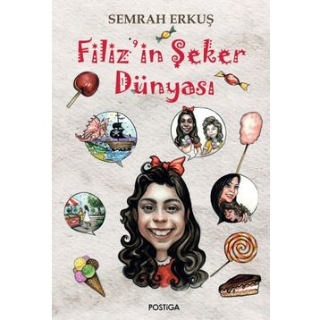 Filiz’in Şeker Dünyası - Semra Erkuş