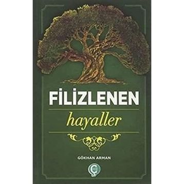 Filizlenen Hayaller Gökhan Arman
