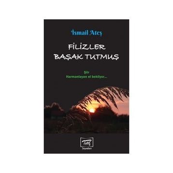 Filizler Başak Tutmuş - İsmail Ateş