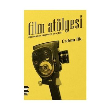 Film Atölyesi - Erdem İlic