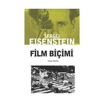 FILM BİÇİMİ - SERGEY MİHAİLOVİÇ EISENSTEIN