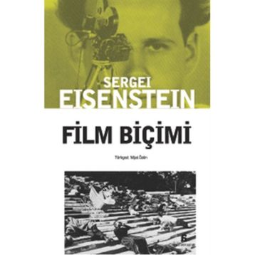 FILM BİÇİMİ - SERGEY MİHAİLOVİÇ EISENSTEIN
