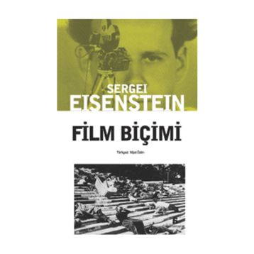 FILM BİÇİMİ - SERGEY MİHAİLOVİÇ EISENSTEIN