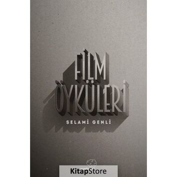 Film Öyküleri - Selami Genli