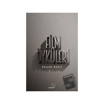 Film Öyküleri - Selami Genli