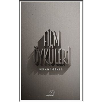 Film Öyküleri - Selami Genli