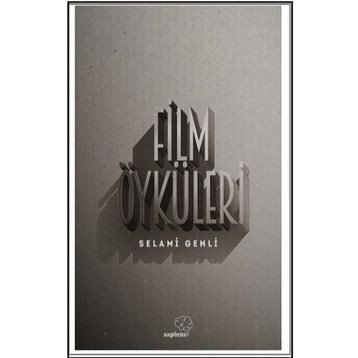 Film Öyküleri - Selami Genli