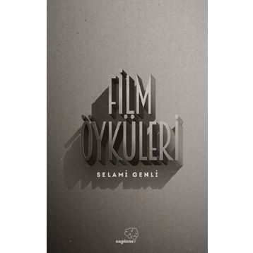 Film Öyküleri - Selami Genli