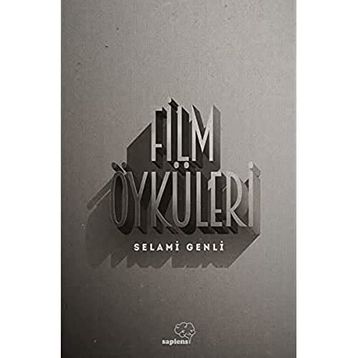 Film Öyküleri - Selami Genli