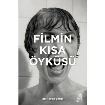Filmin Kısa Öyküsü - İan Haydn Smith