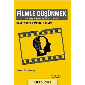 Filmle Düşünmek - Damian Cox - Michael Levine