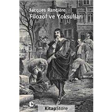 FILOZOF VE YOKSULLARI - JACQUES RANCIERE