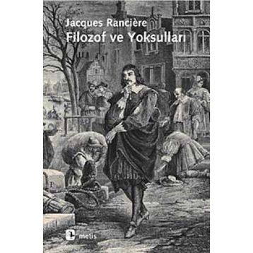 FILOZOF VE YOKSULLARI - JACQUES RANCIERE