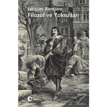 FILOZOF VE YOKSULLARI - JACQUES RANCIERE