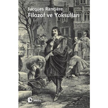 FILOZOF VE YOKSULLARI - JACQUES RANCIERE