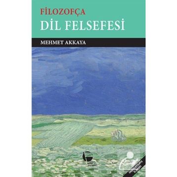 FİLOZOFÇA DIL FELSEFESI - MEHMET AKKAYA