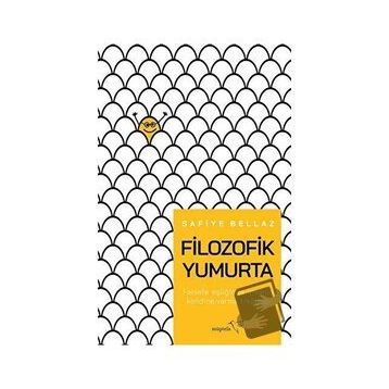 Filozofik Yumurta - Safiye Bellaz
