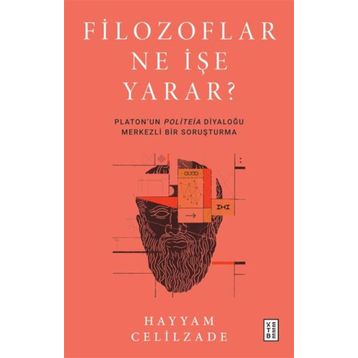 Filozoflar Ne İşe Yarar? - Hayyam Celilzade