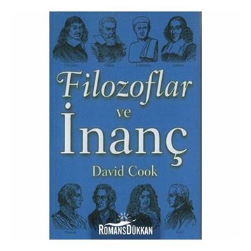 FILOZOFLAR VE İNANÇ - DAVID COOK (ISBN:9789758820221)