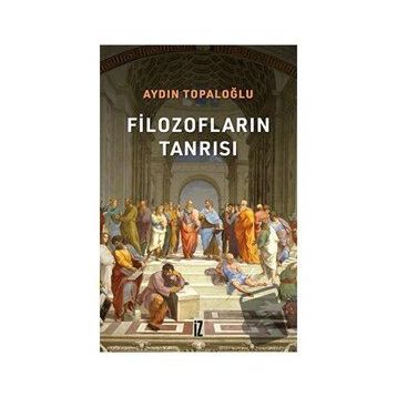 Filozofların Tanrısı - Aydın Topaloğlu
