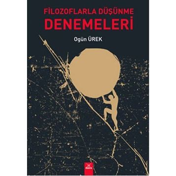 Filozoflarla Düşünme Denemeleri - Ogün Ürek
