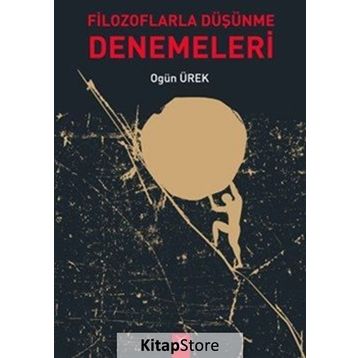 Filozoflarla Düşünme Denemeleri - Ogün Ürek