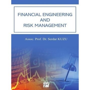 Financial Engineering and Risk Management - Serdar Kuzu