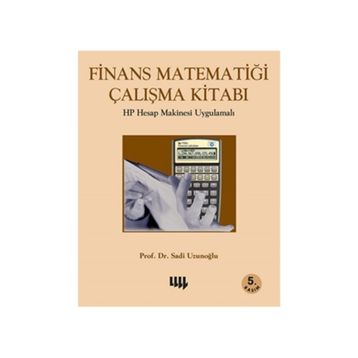 Finans Matematiği Çalışma Kitabı - Sadi Uzunoğlu