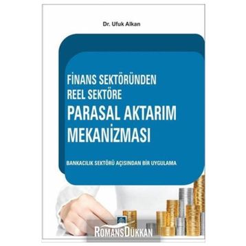 Finans Sektöründen Reel Sektöre Parasal Aktarım Mekanizması - Ufuk Alkan