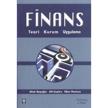Finans Teori, Kurum, Uygulama - Ufuk Başoğlu