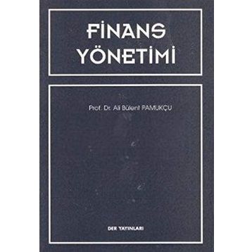 FINANS YÖNETİMİ - ALI BÜLENT PAMUKÇU
